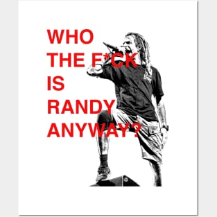 WHO THE F IS RANDY BLYTHE ANYWAY ? Posters and Art